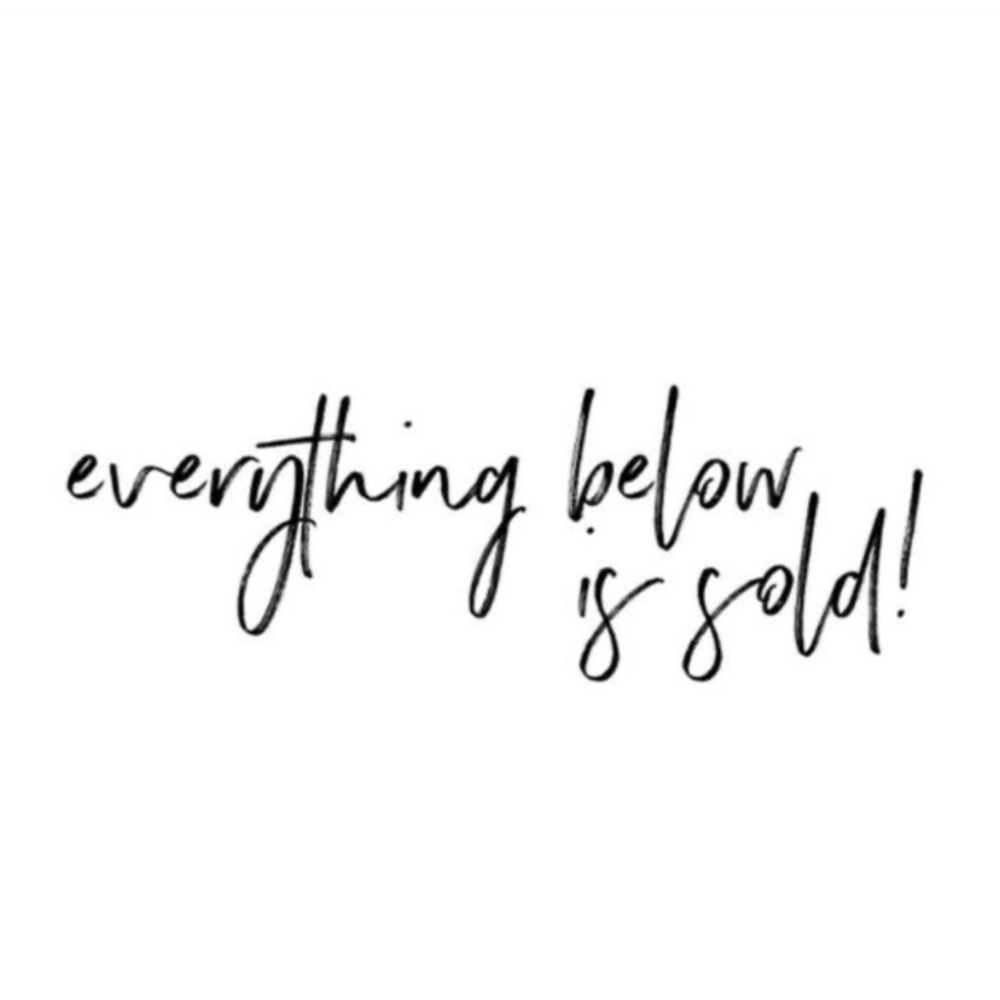 EVERYTHING BEYOND THIS POINT IS SOLD